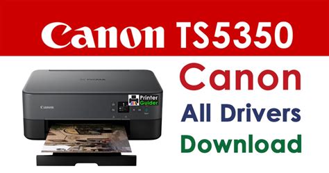 Canon PIXMA TS5350i Driver Software: Installation Guide and Troubleshooting Tips